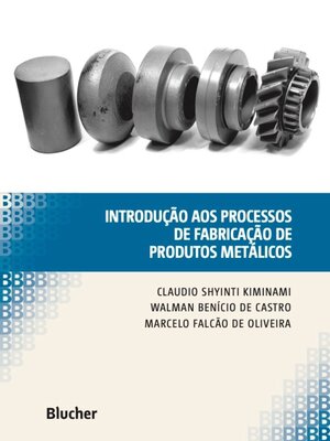 cover image of Introdução aos processos de fabricação de produtos metálicos